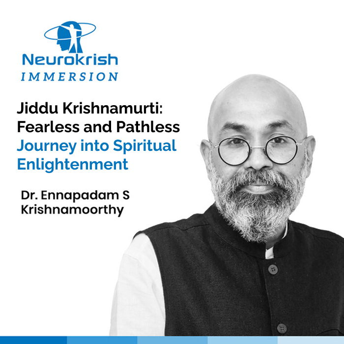 Jiddu Krishnamurti: Fearless and Pathless Journey into Spiritual Enlightenment